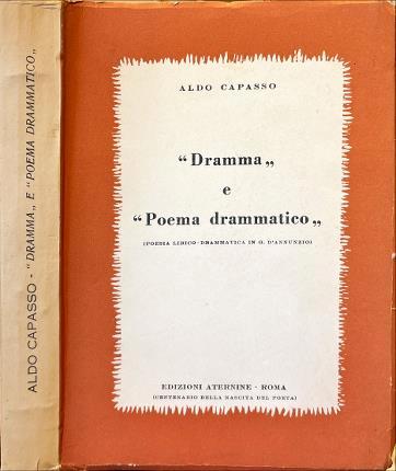 " Dramma " e " Poema drammatico ". (Poesia lirico-drammatica in G. D' Annunzio) - Aldo Capasso - copertina