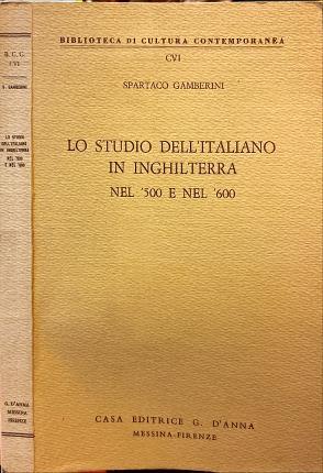 Lo studio dell'italiano in Inghilterra nel '500 e nel '600 - Spartaco Gamberini - copertina