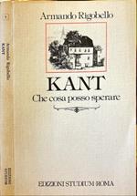 Kant. Che cosa posso sperare