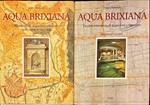 Aqua Brixiana. Due volumi