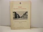 Forli' societa' e cultura. 3o ciclo di incontri col mondo della cultura. Relazioni