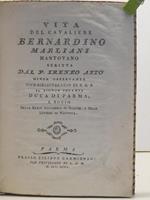 Vita del cavaliere Bernardino Marliani mantovano scritta dal P. Ireneo Affo' minor osservante, vice-bibliotecario di S. A. R. il signor infante duca di Parma..