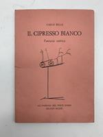 Il cipresso bianco. Fantasia onirica