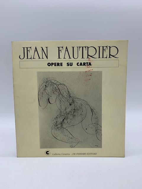 Jean Fautrier. Opere su carta. Galleria Cesarea, 1991 - Luciano Caprile - copertina