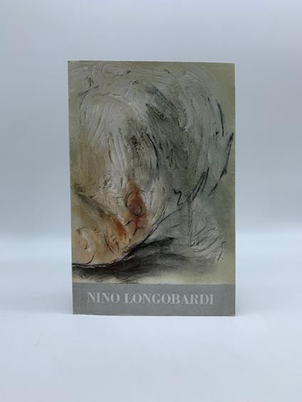 Nino Longobardi. Opere su carta - Antonio D'Avossa - copertina