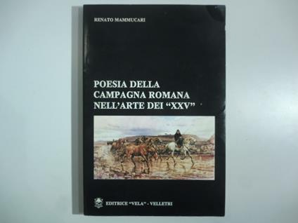 Poesia della campagna romana nell'arte dei XXV - Renato Mammucari - copertina