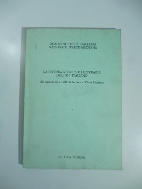 La pittura storica e letteraria dell'800 italiano dai depositi della Galleria Nazionale d'Arte Moderna - Stefano Susinno - copertina