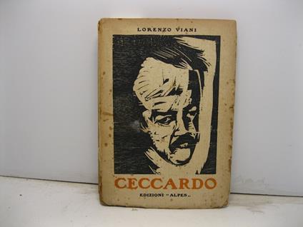 Ceccardo. Prefazione di Ardengo Soffici - Lorenzo Viani - copertina