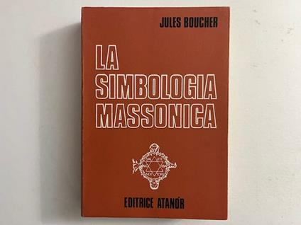 La simbologia massonica - Jules Boucher - copertina