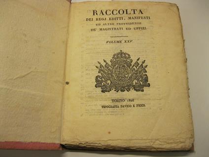 Raccolta dei regj editti, manifesti ed altre provvidenze de' magistrati ed uffizj. Volume XXV - copertina