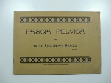 Fascia pelvica del Dott. Guglielmo Bracco senior. Catalogo - copertina