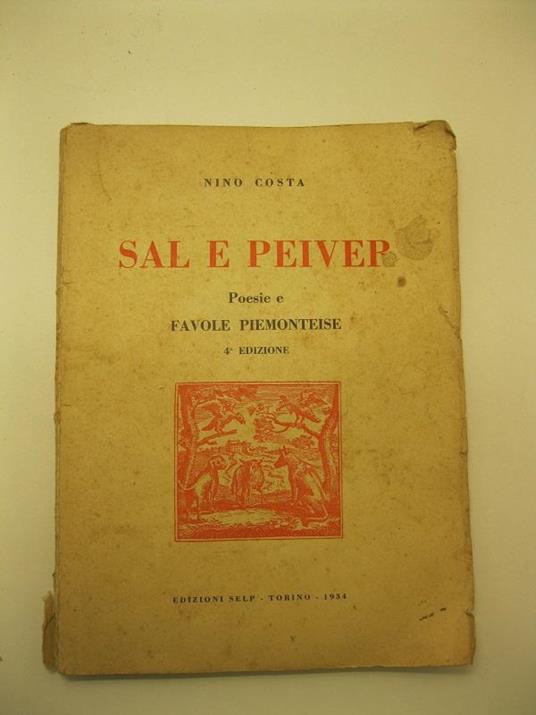 Sal e peiver. Poesie e favole piemonteise. 4o edizione - Nino Costa - copertina