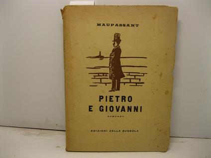 Pietro e Giovanni. Romanzo - Guy de Maupassant - copertina