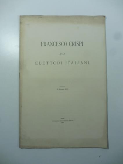 Agli elettori italiani. 25 maggio 1895 - Francesco Crispi - copertina