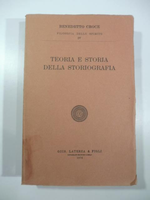 Teoria e storia della storiografia - Benedetto Croce - copertina