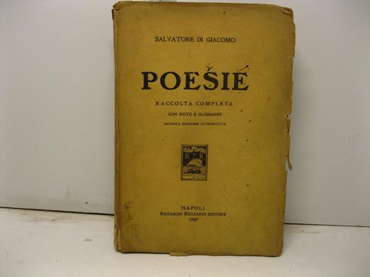 Poesie. Raccolta completa con note e glossario. Seconda edizione accresciuta - Salvatore Di Giacomo - copertina