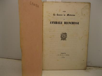 Per la laurea in Medicina di Annibale Bianchessi. Epistola V Francisci Petrarchae nunc primum in lucem edita - Francesco Petrarca - copertina