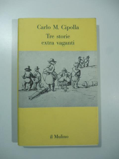 Tre storie extra vaganti - Carlo M. Cipolla - copertina