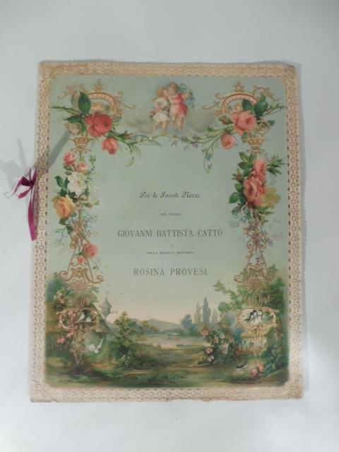 Per le fauste nozze del Signor Giovanni Battista Catto colla egregia Signorina Rosina Provesi. (Legatura in cromolitografia di gusto romantico) - Gaetano Donizetti - copertina