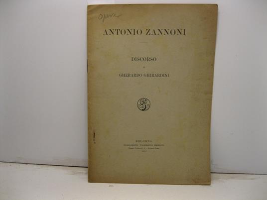 Antonio Zannoni. Discorso - Gherardo Ghirardini - copertina