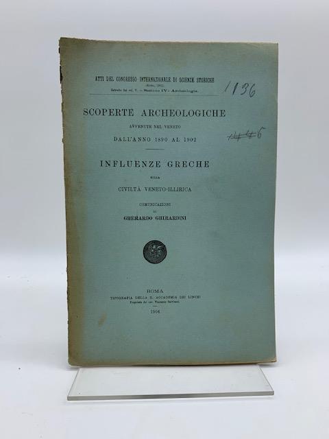 Scoperte archeologiche avvenute nel Veneto dall'anno 1890 al 1902. Influenze greche sulla civilta' veneto-illirica. Comunicazioni - Gherardo Ghirardini - copertina