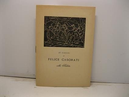 28 disegni di Felice Casorati alla Saletta - Massimo Mila - copertina