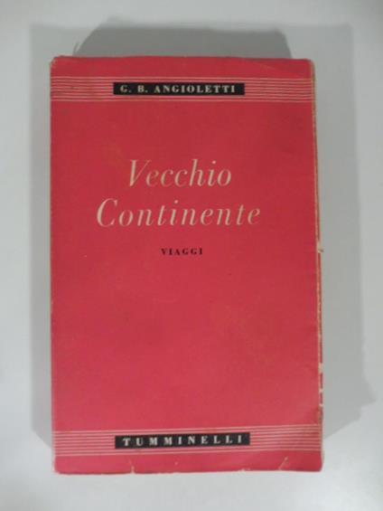 Vecchio continente. Viaggi - G. Battista Angioletti - copertina