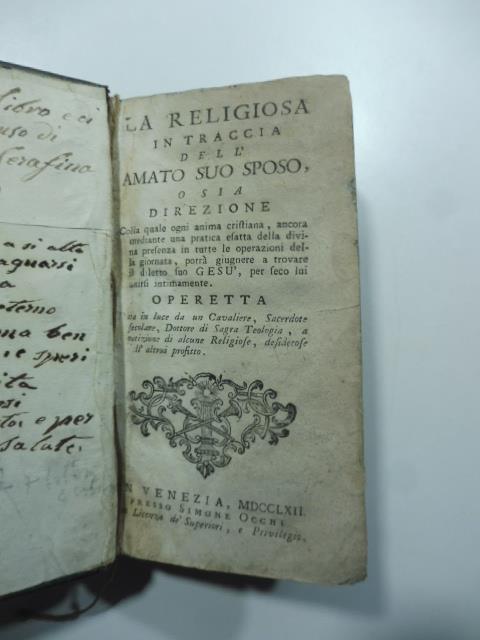 La religiosa in traccia dell'amato suo sposo o sia direzione colla quale ogni anima cristiana potra' giugnere a trovare il diletto suo Gesu' - copertina