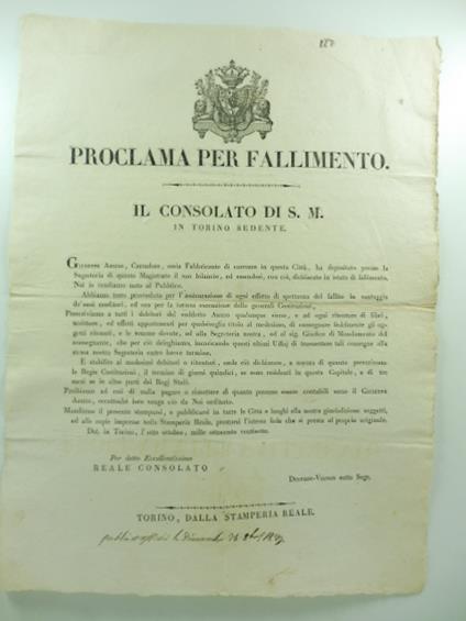 Proclama per fallimento. Il consolato di S. M. in Torino sedente. Giuseppe Arizio, carradore, ossia fabbricante di carrozze in questa citta', ha depositato presso la segreteria di questo magistrato il suo bilancio.. - copertina