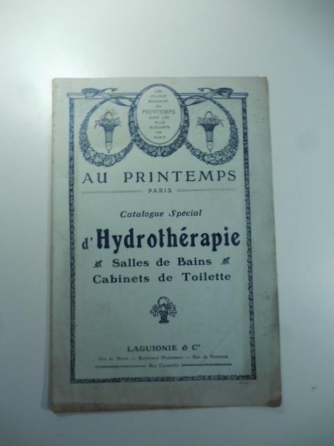 Le Grand Magasins du Printemps. Catalogue special d'hydrotherapie. Salles de bains, cabinets de toilette - copertina