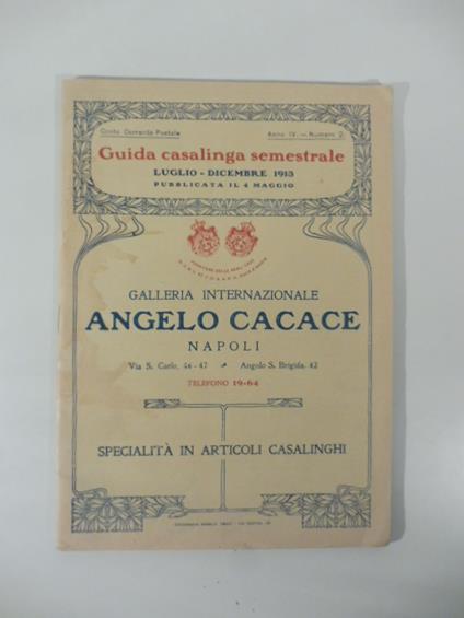 Angelo Cacace. Napoli. Specialita' in articoli casalinghi. Guida casalinga semestrale. Luglio - dicembre 1913 - copertina