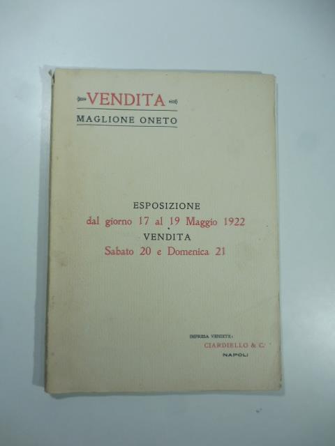 Catalogo della vendita all'asta pubblica di una importante raccolta di arte moderna...appartenuti a D. Teresa Maglione Oneto...Ciardiello, Napoli, 20 -21 maggio 1922 - copertina