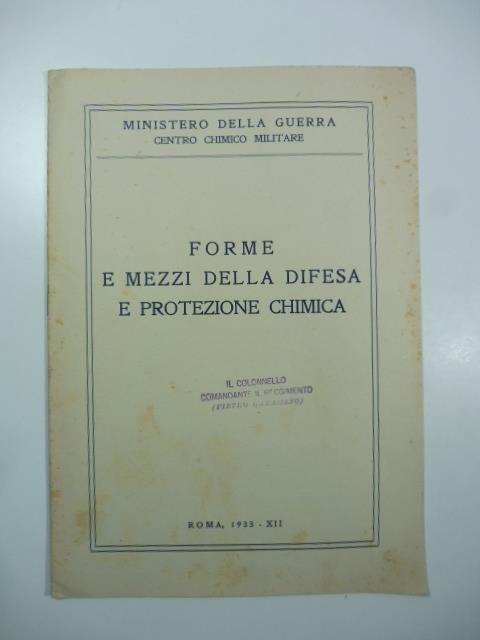 Ministero della guerra. Centro chimico militare. Forme e mezzi della difesa e protezione chimica - copertina