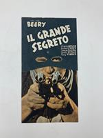 Wallace Beery. Il grande segreto. Un film di J. Walter Ruben (pieghevole promozionale)