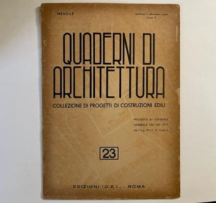 Quaderni di architettura. Collezione di progetti di costruzioni edili, 23. Progetto di ospedale per 500 letti dell'Ing. Nico di Cagno - copertina