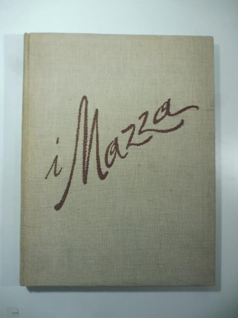 I Mazza. Giuseppe Mazza 1817-1884 Salvatore Mazza 1819-1886 Aldo Mazza - copertina