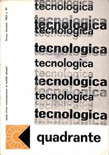 Tecnologica. Quadrante. Studio d'arte contemporanea di Matilde Giorgini, Firenze - copertina