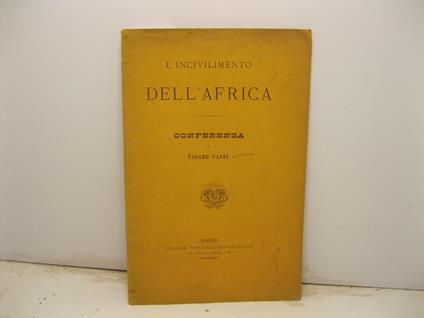 L' incivilimento dell'Africa. Conferenza - Cesare Cantù - copertina