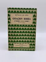 Gioachin Borba. L'uomo o il cane? (Quincas Borba)