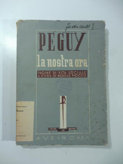 La nostra ora. Pagine di vita sociale - Charles Péguy - copertina