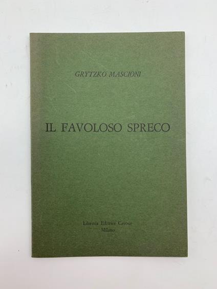 Il favoloso spreco - Grytzko Mascioni - copertina