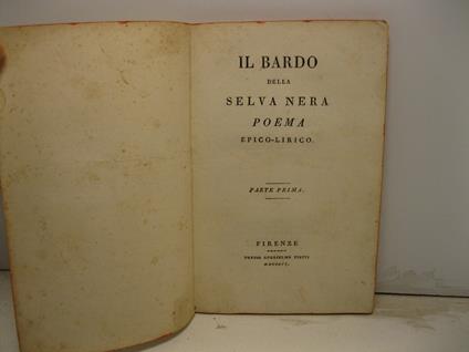 Il bardo della selva nera. Poema epico-lirico. Parte prima - Vincenzo Monti - copertina