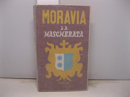 La mascherata. Romanzo - Alberto Moravia - copertina