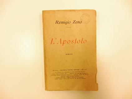 L' apostolo. Romanzo - Remigio Zena - copertina