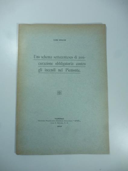 Uno schema settecentesco di assicurazione obbligatoria contro gli incendi - Luigi Einaudi - copertina