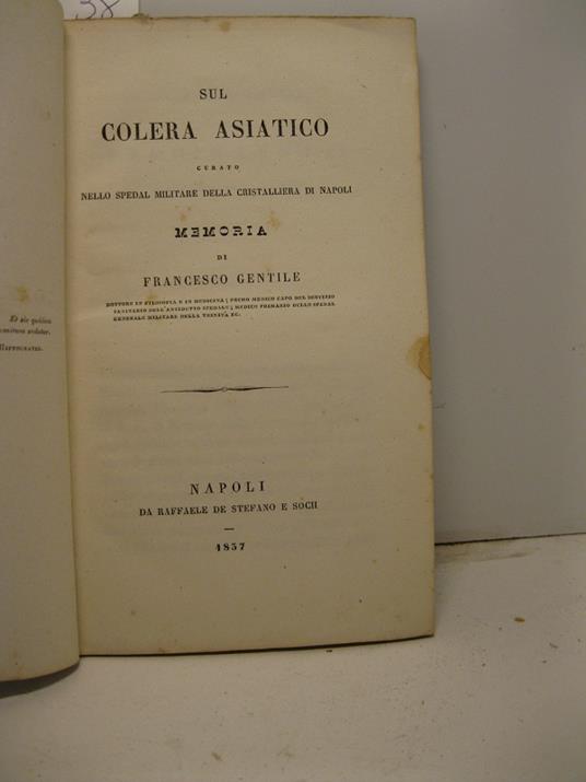 Sul colera asiatico curato nello spedal militare della Cristalliera di Napoli - Francesco Gentile - copertina