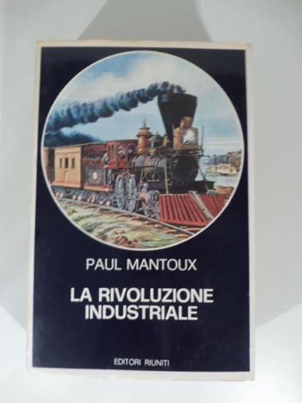 La rivoluzione industriale - Paul Mantoux - copertina