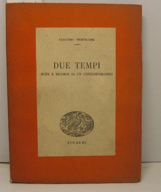 Due tempi. Note e ricordi di un contemporaneo - Giacomo Perticone - copertina