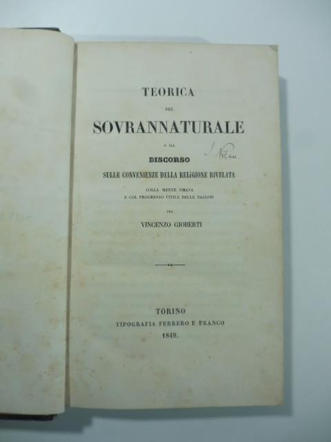 Teorica del sovrannaturale o sia discorso sulle convenienze della religione rivelata colla mente umana e col progresso civile delle nazioni - Vincenzo Gioberti - copertina