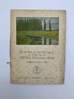 Mostra individuale del pittore triestino Pietro Fragiacomo febbraio-marzo 1918. Galleria Pesaro, Milano